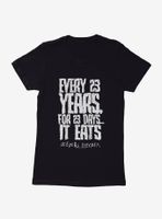 Jeepers Creepers 23 Years For Days Womens T-Shirt