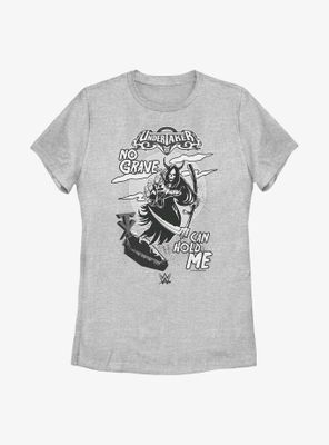WWE The Undertaker No Grave Can Hold Me  Womens T-Shirt
