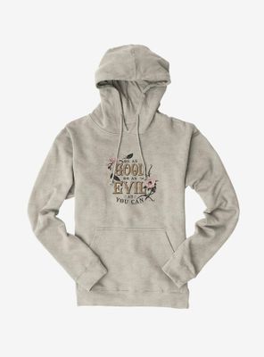 The School For Good And Evil Be As or Hoodie