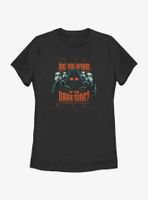 Star Wars Are You Afraid Of The Dark Side Womens T-Shirt