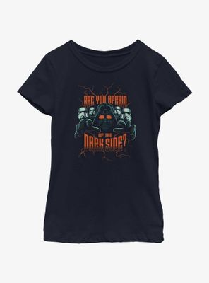 Star Wars Are You Afraid Of The Dark Side Youth Girls T-Shirt