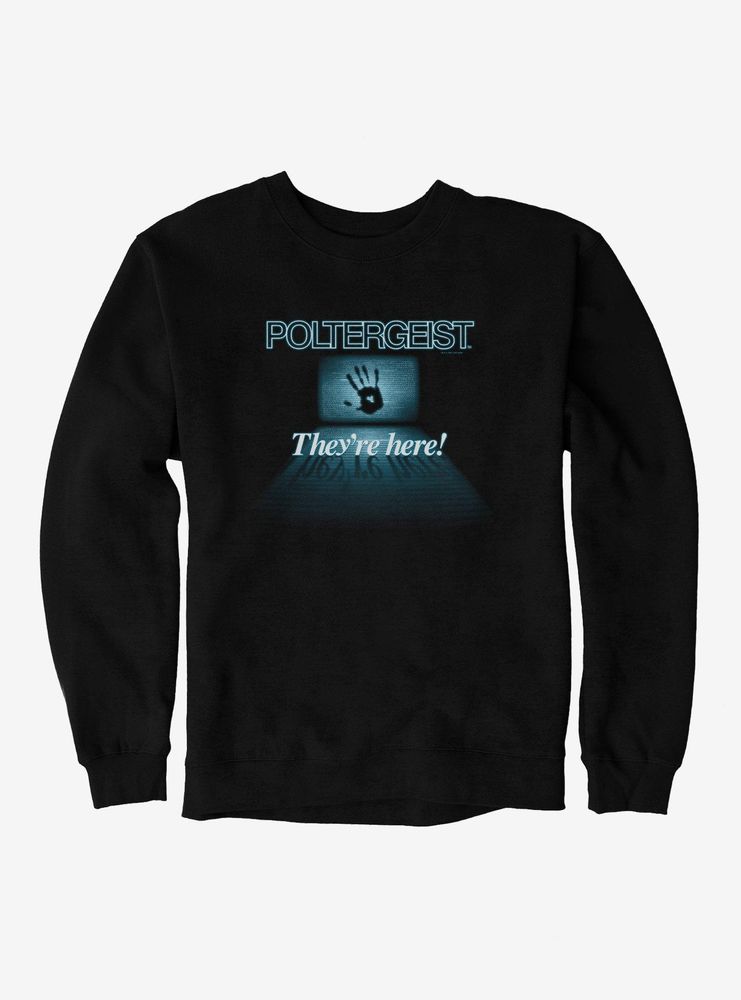 Poltergeist 1982 Theyre Here! Sweatshirt