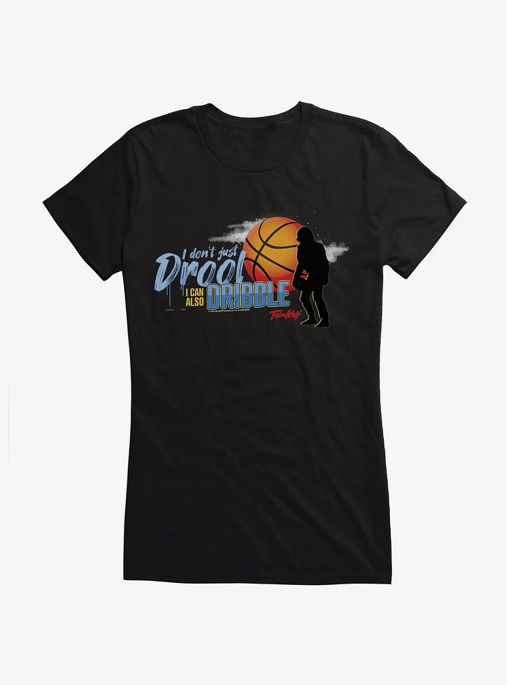 Teen Wolf I Can Also Dribble Girls T-Shirt