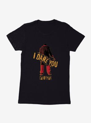 Candyman I Dare You Womens T-Shirt