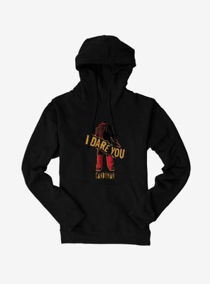 Candyman I Dare You Hoodie