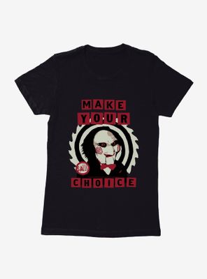 Saw Make Your Choice Womens T-Shirt