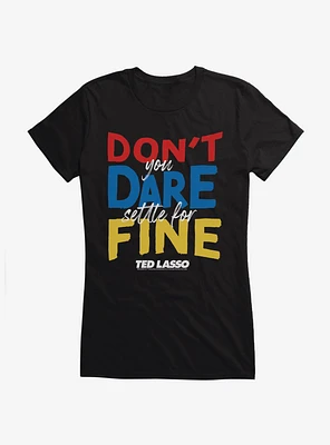 Ted Lasso Don't You Dare Girls T-Shirt