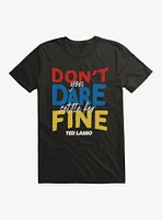Ted Lasso Don't You Dare T-Shirt