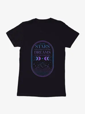 A Court Of Mist & Fury Stars And Dreams Womens T-Shirt