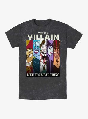 Disney Villains You Say Villain Like It's A Bad Thing Mineral Wash T-Shirt