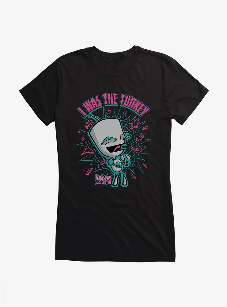 Invader Zim I Was The Turkey Girls T-Shirt