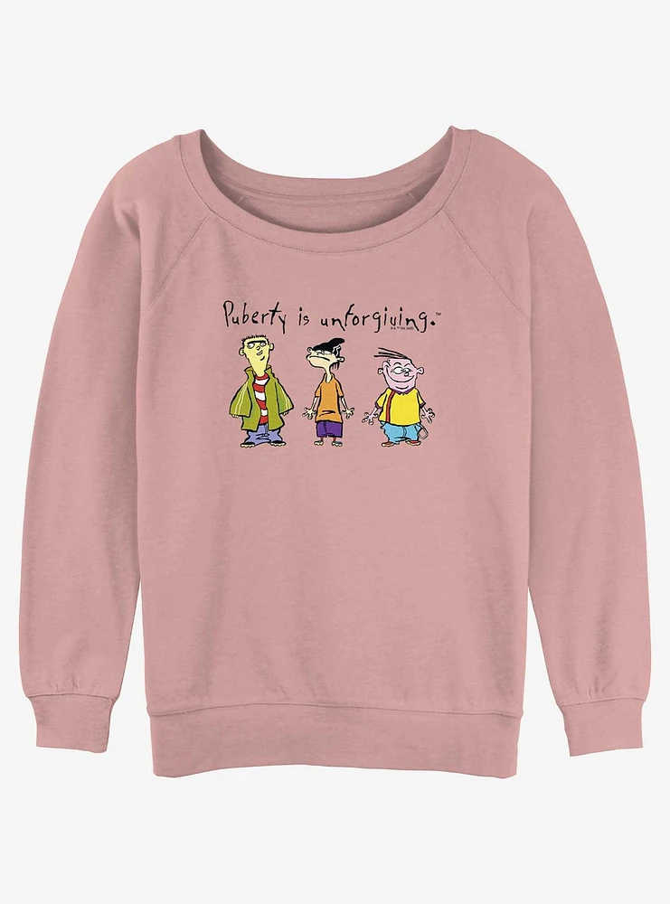 Cartoon Network Ed, Edd n Eddy Puberty Is Unforgiving Girls Slouchy Sweatshirt