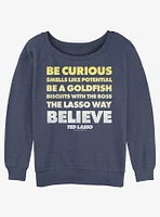 Ted Lasso Be Curious Quote Girls Slouchy Sweatshirt