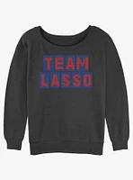 Ted Lasso Chair Words Girls Slouchy Sweatshirt