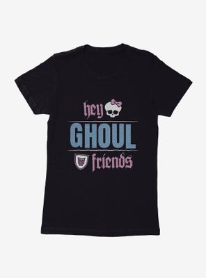 Monster High Hey Ghoul Friends Womens T-shirt