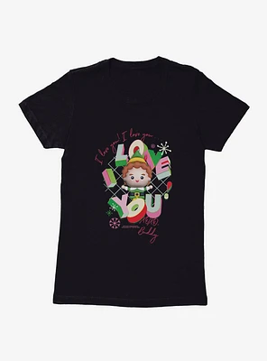 Elf I Love You Womens T-Shirt