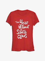 The Year Without A Santa Claus Logo Girls T-Shirt