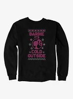 Barbie It's Cold Outside Ugly Christmas Pattern Sweatshirt