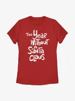 The Year Without Santa Claus White Logo Womens T-Shirt