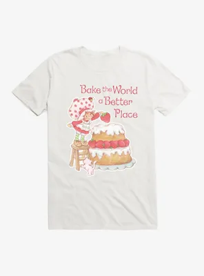 Strawberry Shortcake Bake The World A Better Place T-Shirt