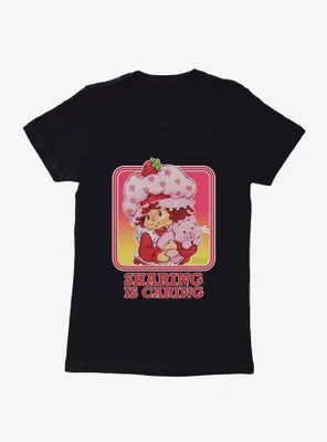 Strawberry Shortcake Vintage Sharing Is Caring Womens T-Shirt