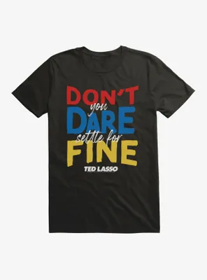 Ted Lasso Don't You Dare T-Shirt