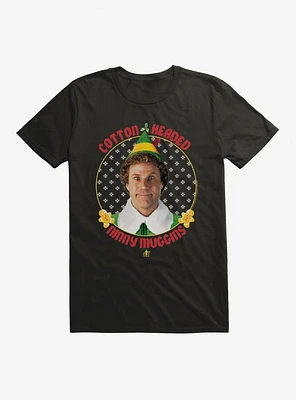 Elf Cotton Headed Ninny Muggins T-Shirt