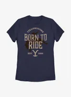 Yellowstone Born To Ride Womens T-Shirt