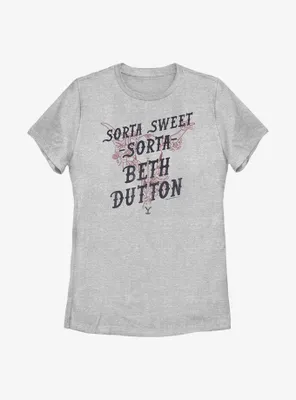 Yellowstone Sorta Sweet, Beth Womens T-Shirt