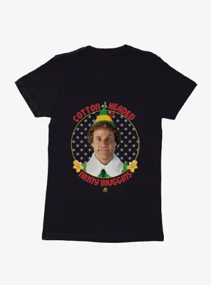 Elf Cotton Headed Ninny Muggins Ugly Holiday Womens T-Shirt