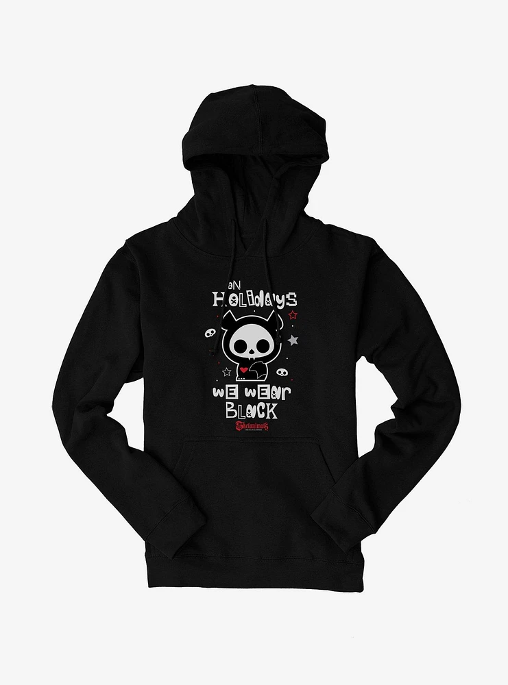 Skelanimals On Holidays We Wear Black Hoodie