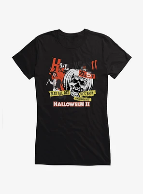 Halloween II Slay All Day Girls T-Shirt