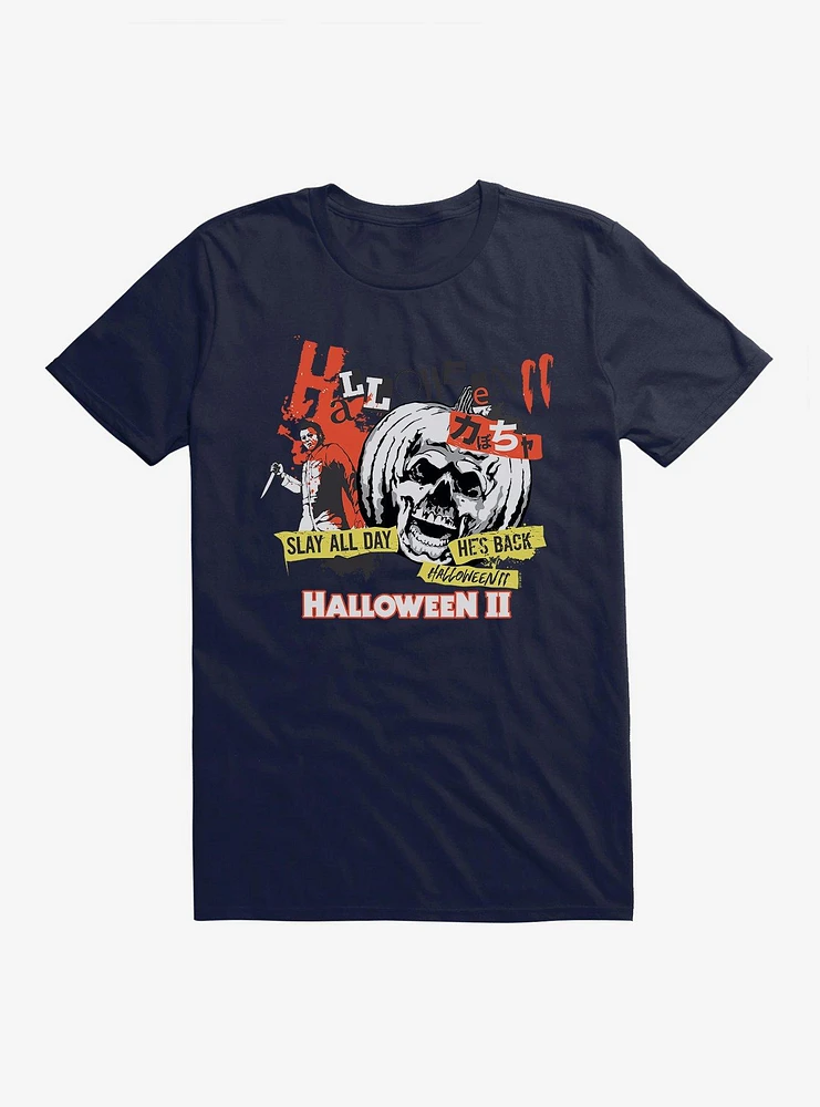 Halloween II Slay All Day T-Shirt