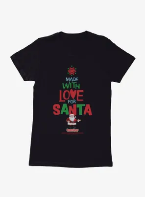 Santa Claus Is Comin' To Town! Made With Love For Womens T-Shirt