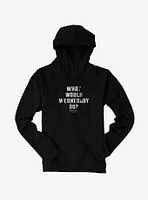 Wednesday What Would Do? Hoodie