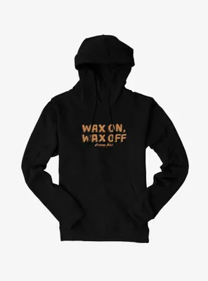 Cobra Kai Wax On, Off Bold Hoodie