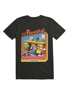 Hide From Reality T-Shirt By Steven Rhodes