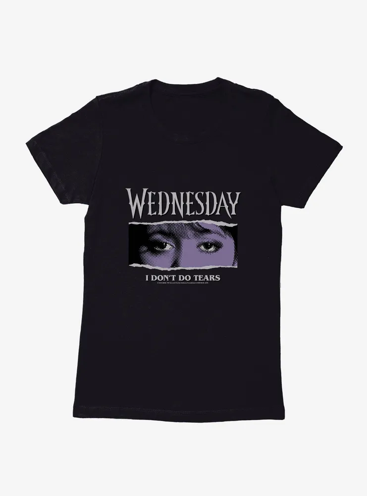 Wednesday Eyes Don't Do Tears Womens T-Shirt