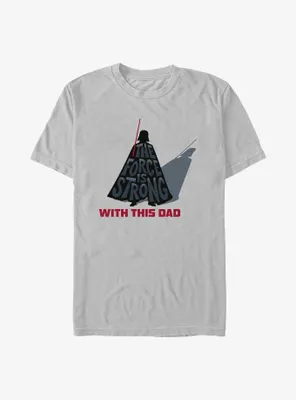 Star Wars Vader Force Is Strong With This Dad T-Shirt