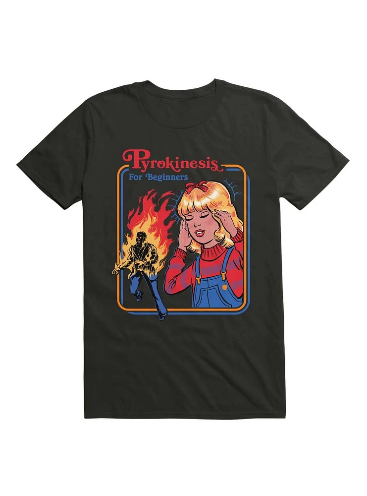 Pyrokinesis For Beginners T-Shirt By Steven Rhodes