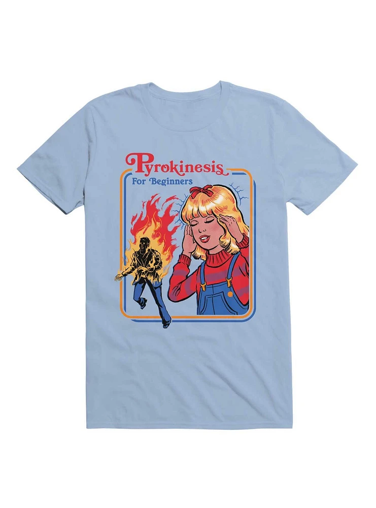 Pyrokinesis For Beginners T-Shirt By Steven Rhodes