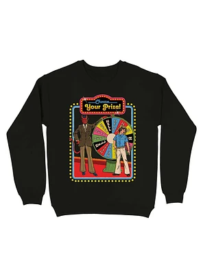 Choose Your Prize! Sweatshirt By Steven Rhodes