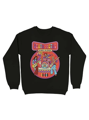 Death Metal Sing-Along Sweatshirt By Steven Rhodes