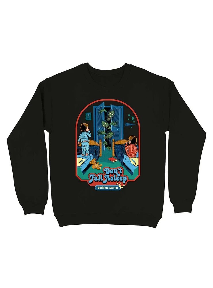 Don't Fall Asleep Sweatshirt By Steven Rhodes