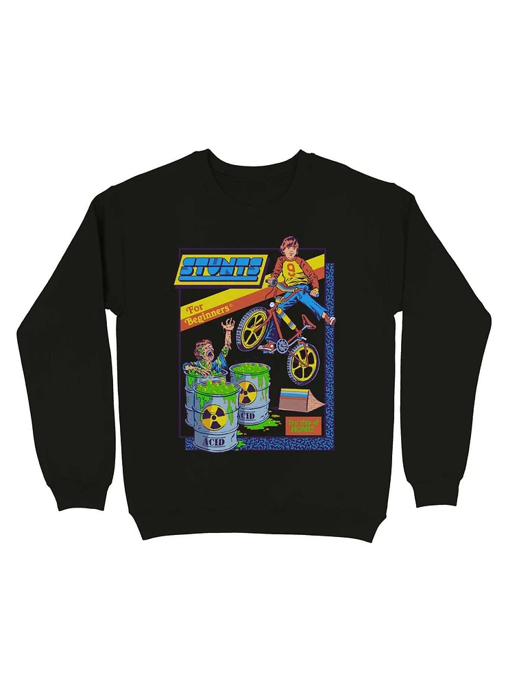 Stunts for Beginners Sweatshirt By Steven Rhodes