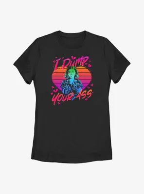 Stranger Things Eleven I Dump Your Ass Womens T-Shirt