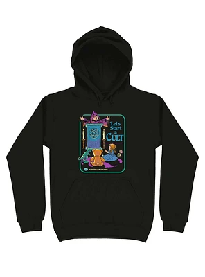 Let's Start a Cult Hoodie By Steven Rhodes