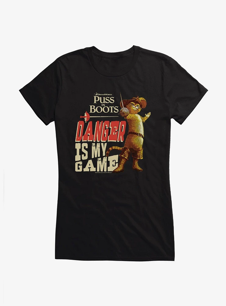 Puss Boots Danger Is My Game Girls T-Shirt