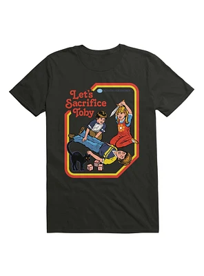 Let's Sacrifice Toby T-Shirt By Steven Rhodes