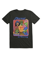 Normal Is Boring T-Shirt By Steven Rhodes